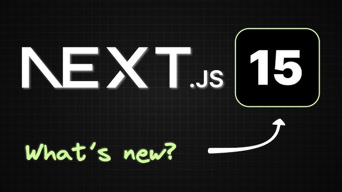 Next.js 15: Die wichtigsten Neuerungen im Überblick